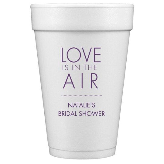 Love is in the Air Styrofoam Cups